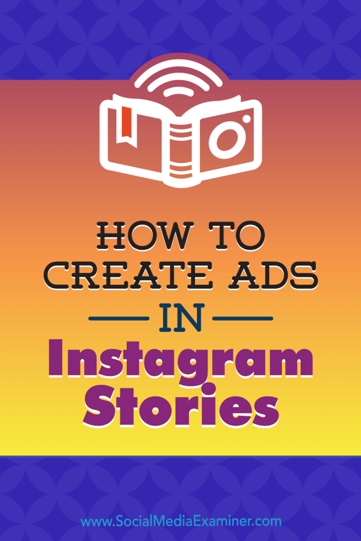 Jak vytvářet reklamy v Instagram Stories: Váš průvodce reklamami Instagram Stories od Roberta Katai v průzkumníku sociálních médií.