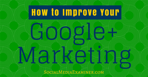 zlepšit google + marketing