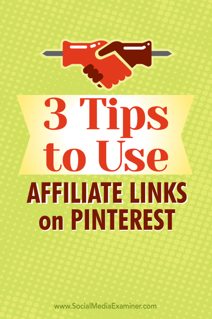Tipy na tři způsoby použití k přidružení odkazů na Pinterestu.
