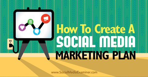 vytvořit marketingový plán sociálních médií