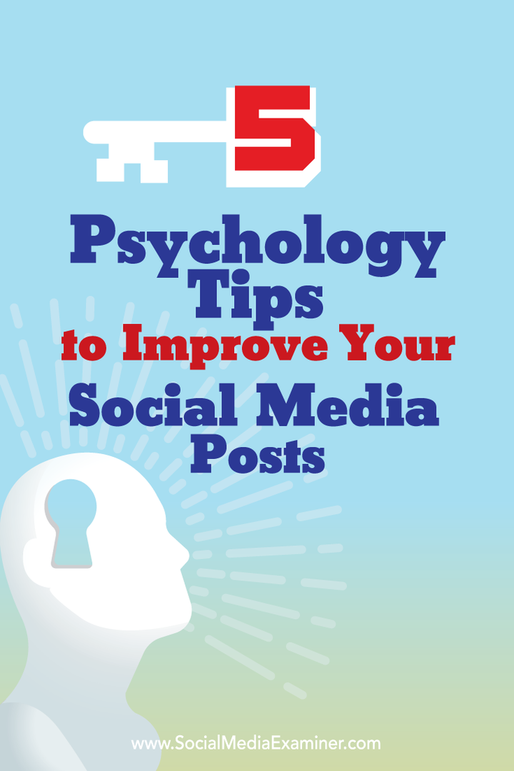 5 tipů na psychologii ke zlepšení příspěvků na sociálních médiích: zkoušející sociálních médií