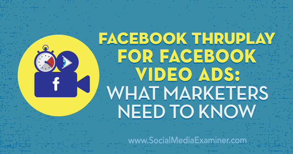 Facebook ThruPlay pro videoreklamy na Facebooku: Co marketingoví pracovníci potřebují vědět, Amanda Robinsonová v průzkumu sociálních médií.