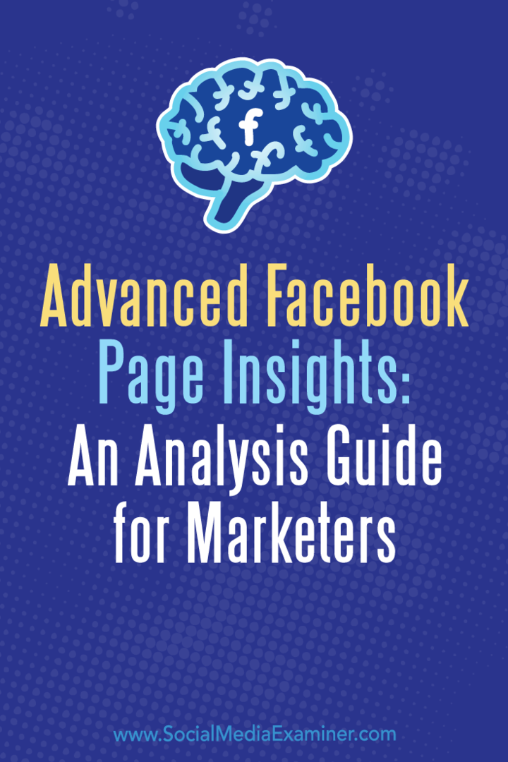 Advanced Facebook Page Insights: An Analysis Guide for Marketers: Social Media Examiner