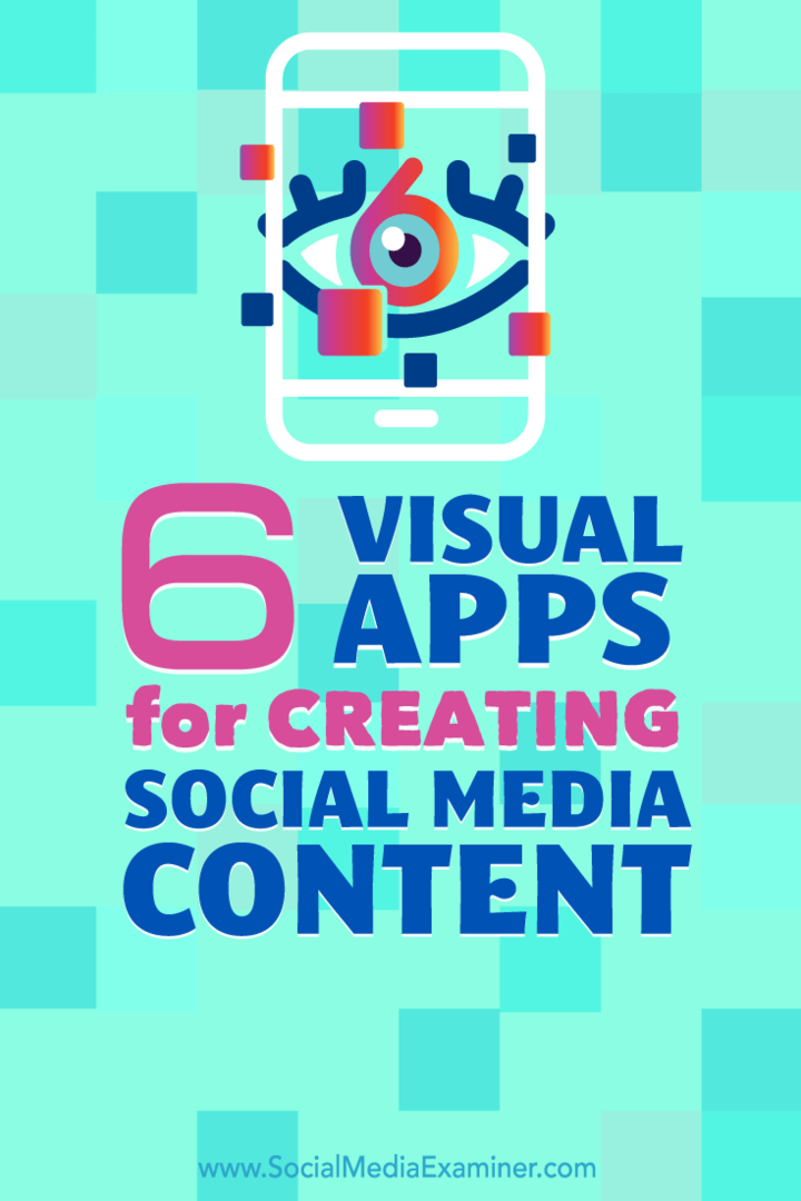 Tipy k šesti aplikacím k vytváření obsahu pro vaše profily sociálních médií.