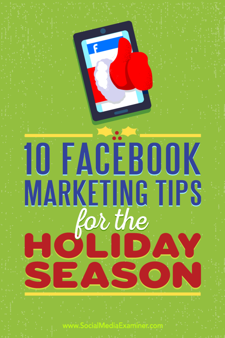 10 tipů pro marketing na Facebooku pro sváteční období: průzkumník sociálních médií