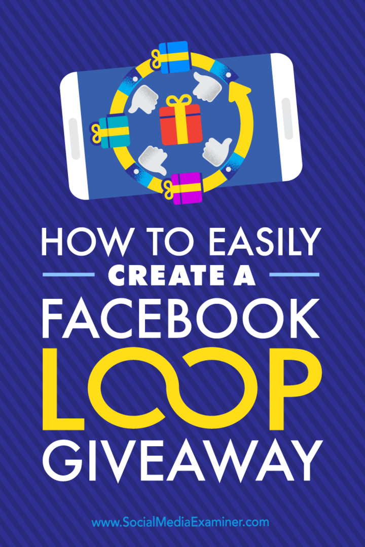 Jak snadno vytvořit Facebook Loop Giveaway: průzkumník sociálních médií