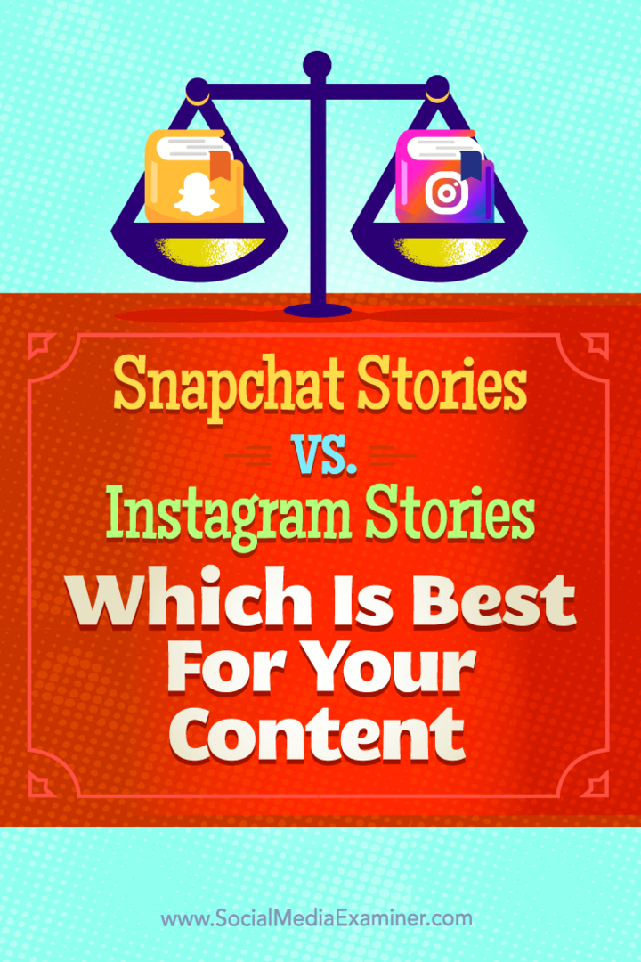 Tipy na rozdíly mezi příběhy Snapchat a Instagram Stories a to, co je pro váš obsah nejlepší.