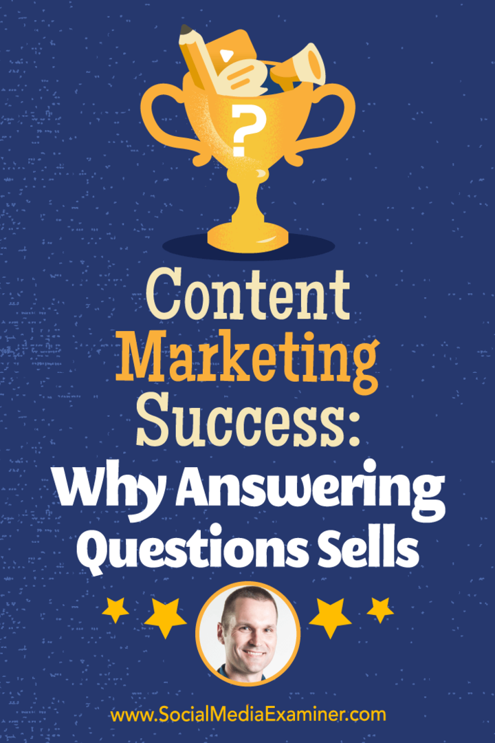Úspěch v oblasti marketingu obsahu: Proč se prodává zodpovídání otázek: zkoušející sociálních médií