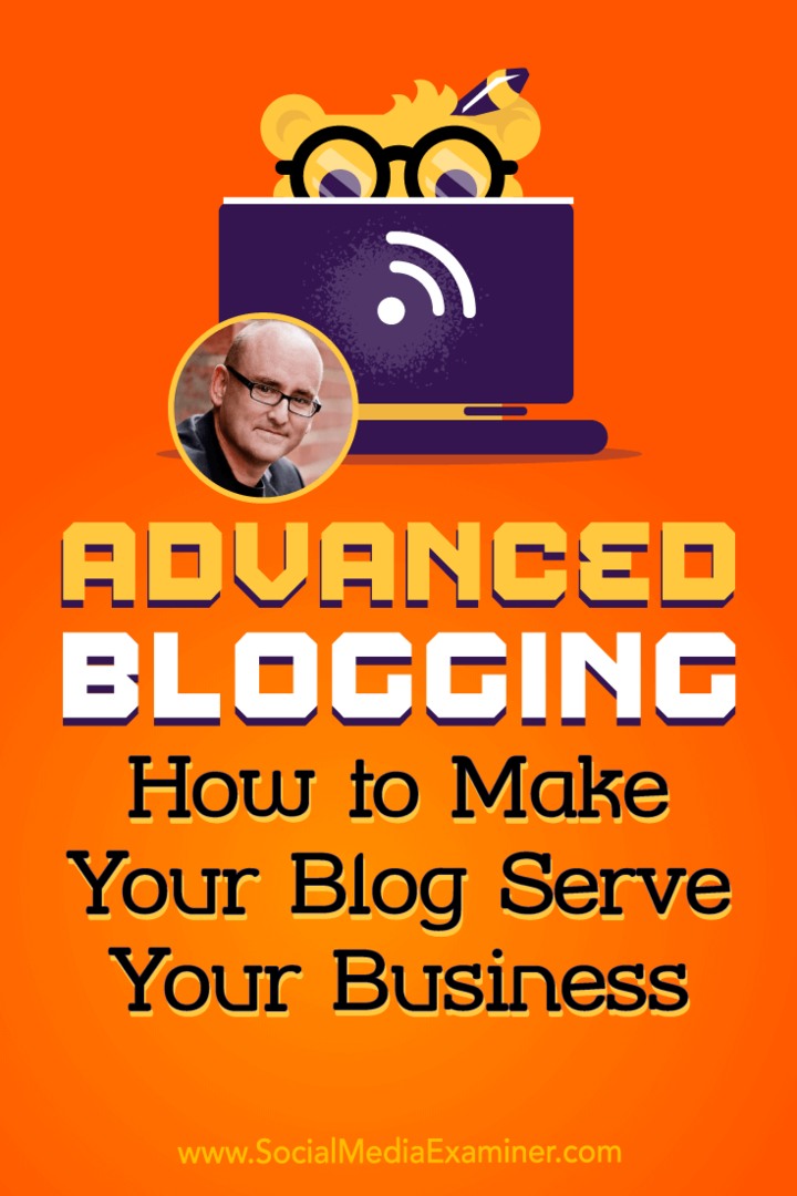 Pokročilé blogování: Jak zajistit, aby váš blog sloužil vašemu podnikání: zkoušející sociálních médií