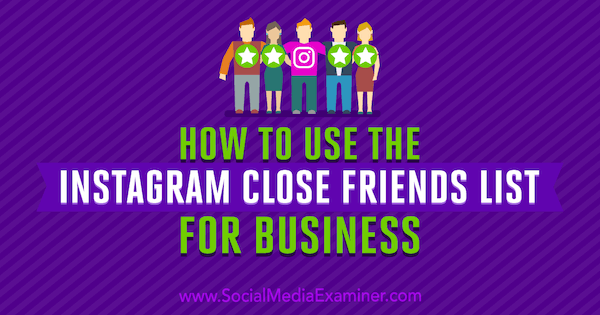 Jak používat Instagram Zavřít seznam přátel pro podnikání Jenn Herman v průzkumu sociálních médií.
