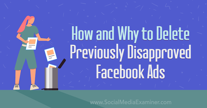 Jak a proč odstranit dříve zamítnuté reklamy na Facebooku: zkoušející sociálních médií