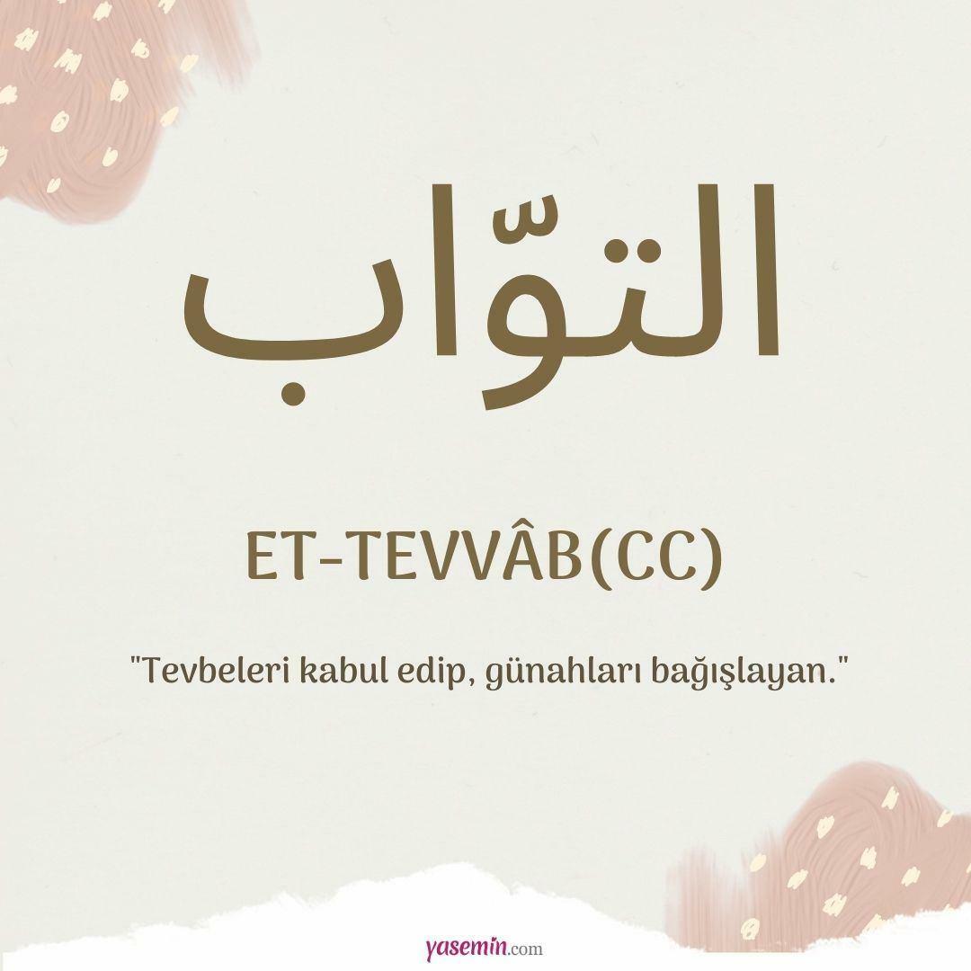 Co znamená Et-Tavvab (c.c) z Esma-ul Husna? Jaké jsou přednosti Et-Tawwab (c.c)?