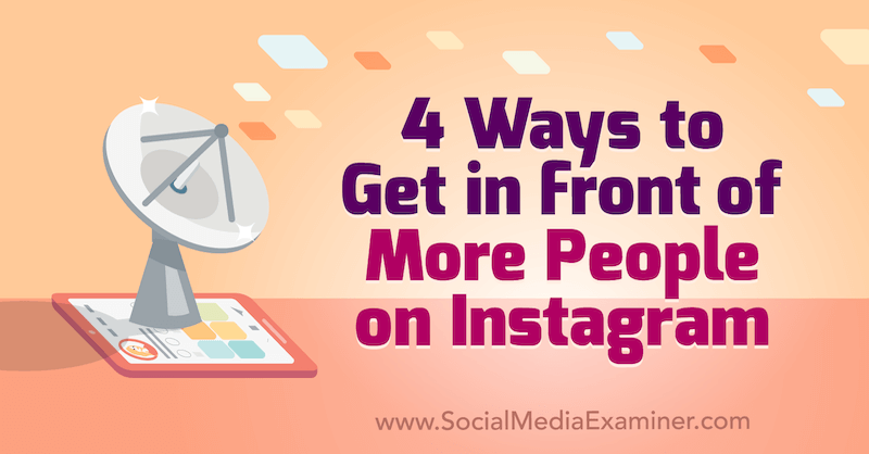 4 způsoby, jak se dostat před více lidí na Instagram, Marly Broudie, zkoušející sociálních médií.