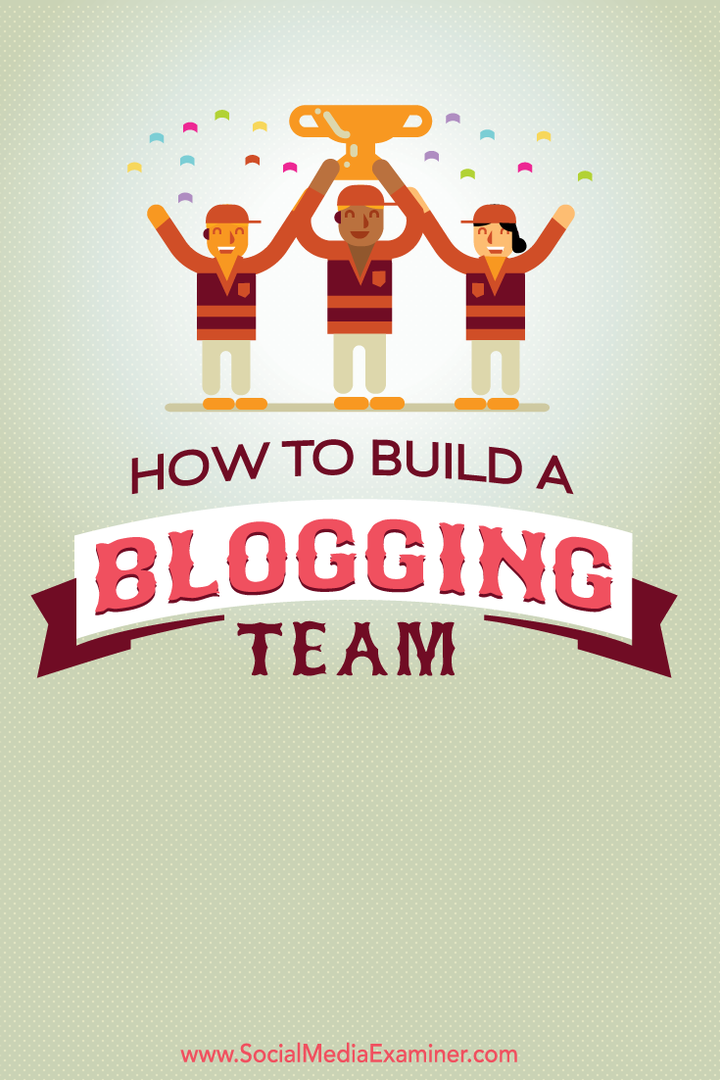 jak vybudovat blogovací tým