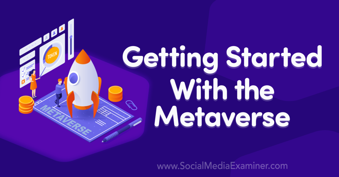 Začínáme s Metaverse: Social Media Examiner