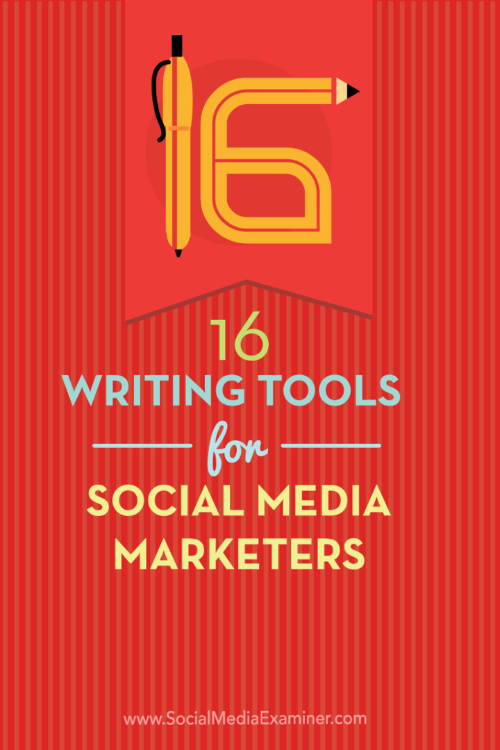 16 nástrojů pro psaní pro obchodníky se sociálními médii: zkoušející sociálních médií