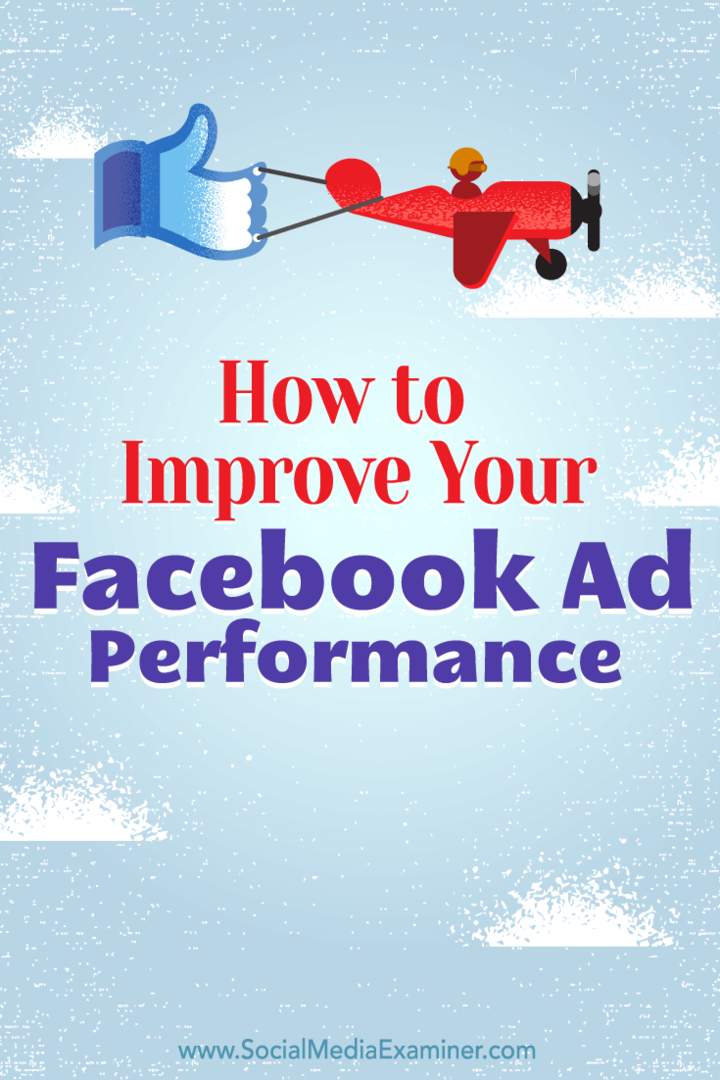 Jak zlepšit výkon reklamy na Facebooku: průzkumník sociálních médií