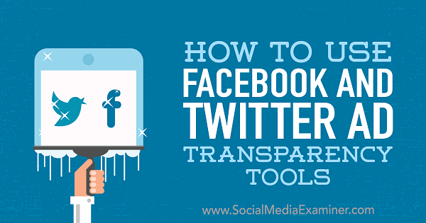 Jak používat nástroje pro transparentnost reklam na Facebooku a Twitteru od Ana Gotter v průzkumníku sociálních médií.