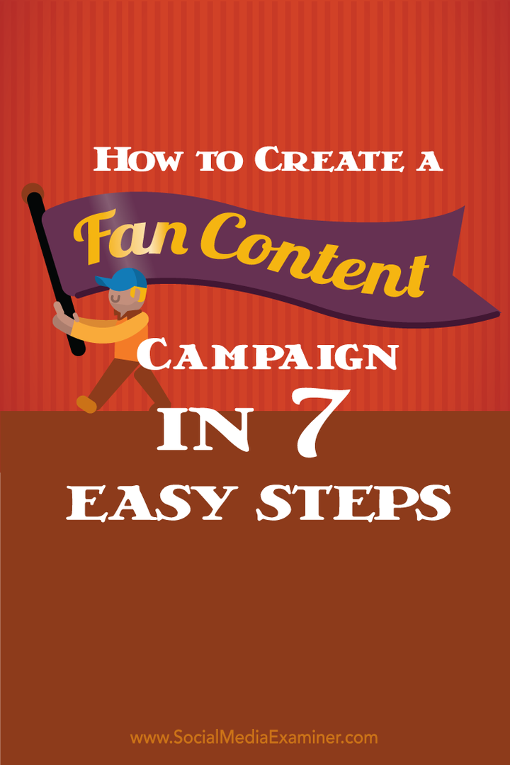 Jak vytvořit kampaň s obsahem fanoušků v 7 snadných krocích: zkoušející sociálních médií