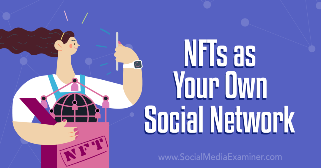 Jak začít s vaším projektem NFT: Social Media Examiner