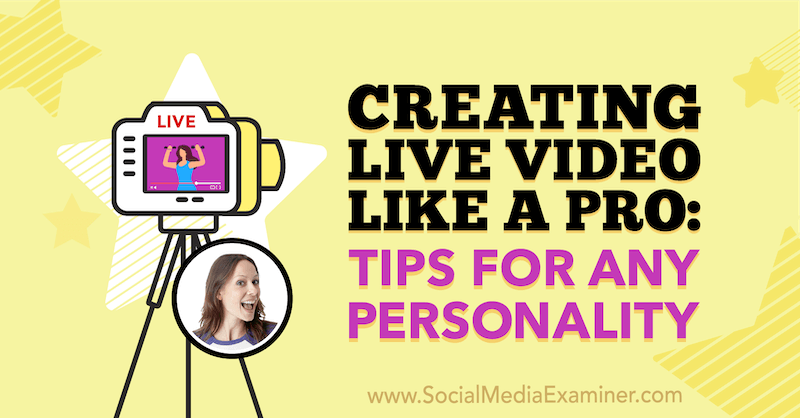 Vytváření živého videa jako profesionál: Tipy pro jakoukoli osobnost s postřehy od Lurie Petrucci v podcastu o marketingu sociálních médií.