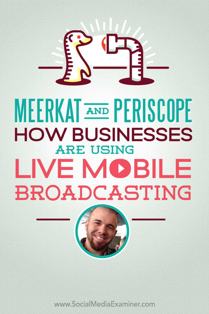 Surikata a Periskop: Jak podniky využívají živé mobilní vysílání: průzkumník sociálních médií