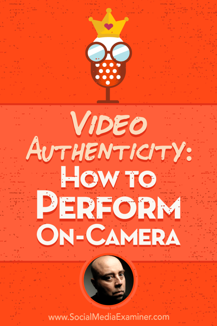 Autenticita videa: Jak provádět na kameře představující postřehy Davida H Lawrencea XVII v podcastu Marketing sociálních médií.