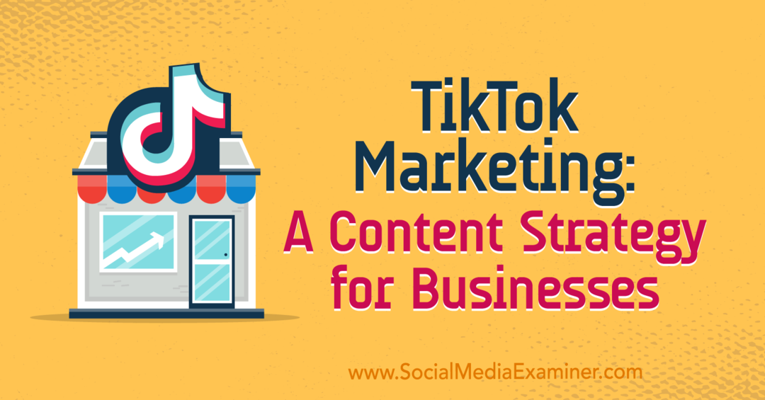 TikTok Marketing: Obsahová strategie pro podniky: zkoušející sociálních médií