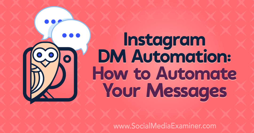 Instagram DM Automation: How to Automate Your Messages: Social Media Examiner