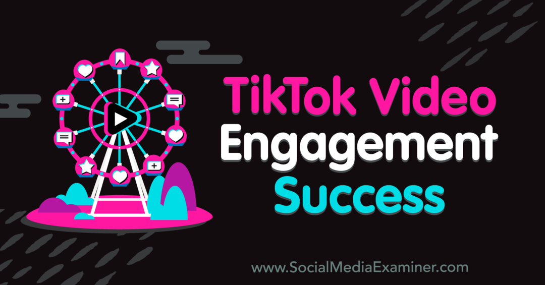 TikTok Video Engagement Úspěch: Social Media Examiner