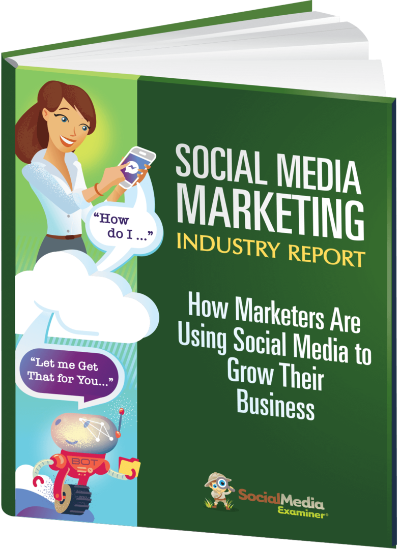 Zpráva o odvětví marketingu sociálních médií za rok 2018: průzkumník sociálních médií