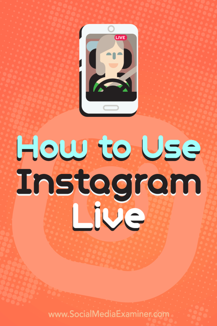 Jak používat Instagram Live: Social Media Examiner