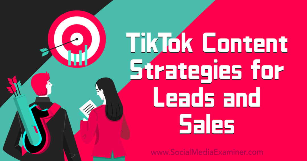 Obsahové strategie TikTok pro potenciální zákazníky a průzkumníka prodeje a sociálních médií