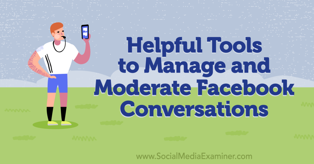 Užitečné nástroje pro správu a moderování konverzací na Facebooku-Social Media Examiner