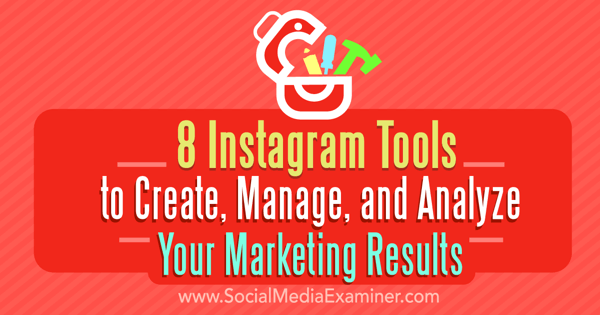 instagramový marketing vytváří nástroje pro správu a analýzu