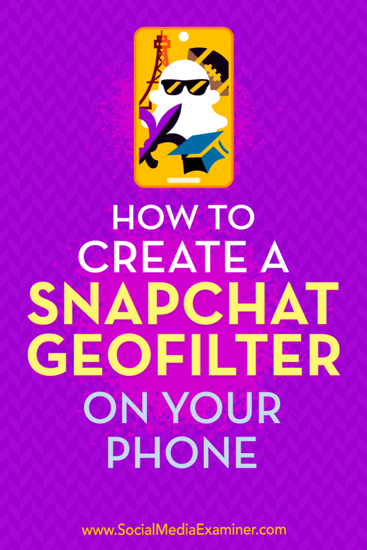 Jak vytvořit Snapchat Geofilter v telefonu od Shauna Ayaly na zkoušejícím sociálních médií.