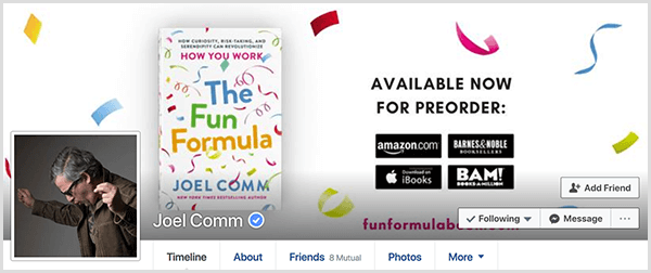 Facebookový profil Joel Comm ukazuje fotografii Joela z boku s rukama ve vzduchu, jako by tančil. Titulní fotografie ukazuje obálku The Fun Formula a podrobnosti o předobjednávce knihy.