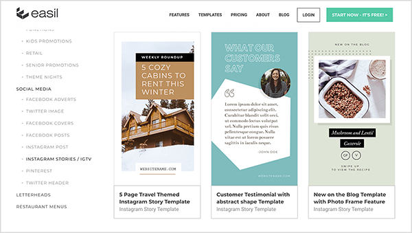 Šablony Easil z Instagram Stories nebo Instagram TV vám umožňují vytvářet profesionální obrázky. Příklad šablony, které si můžete přizpůsobit, zahrnují nadpis 5 Útulných chatek k pronájmu letos v zimě nad fotografií chatky, nadpis Co říkají naši zákazníci s headshotem v kruhu a cenovou nabídkou zákazníka na bílém pozadí a nadpisem New on the Blog s fotkou jídla a nadpisem blogu pod fotografie.